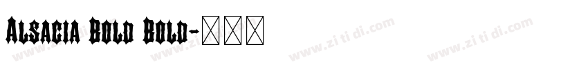Alsacia Bold Bold字体转换 Alsacia Bold Bold字体转换